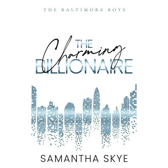 The Baltimore Boys The Charming Billionaire: An opposites attract billionaire romance, Book 1, (Paperback)