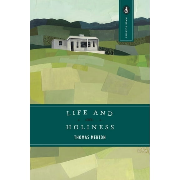 Image Classics Life and Holiness, Book 4, (Paperback)
