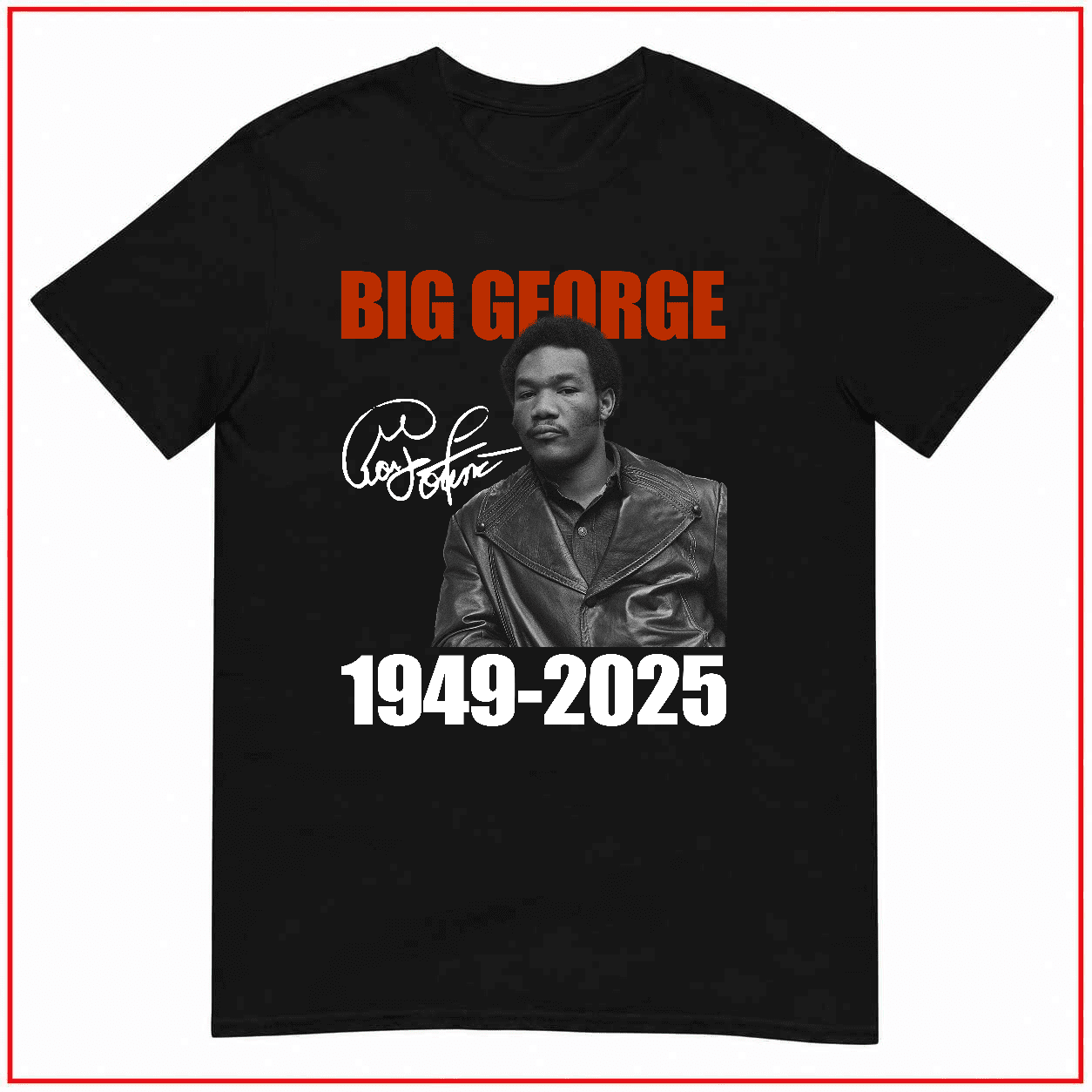 In Memory Of Big George Foreman Vintage Boxing Fan Unisex T-Shirt V11773 Size S-5XL