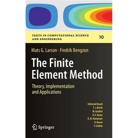 Pre-Owned Texts in Computational Science and Engineering: The Finite Element Method: Theory Implementation and Applications (Hardcover)