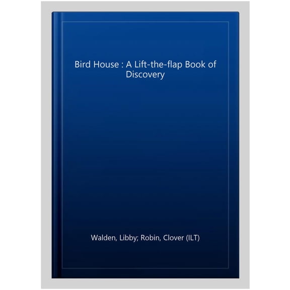 Pre-Owned Bird House : A Lift-the-flap Book of Discovery