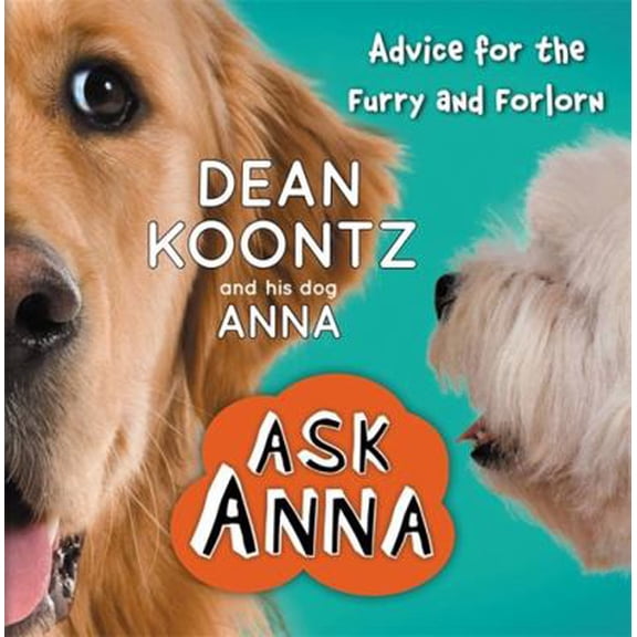 Pre-Owned Ask Anna: Advice for the Furry and Forlorn (Paperback)