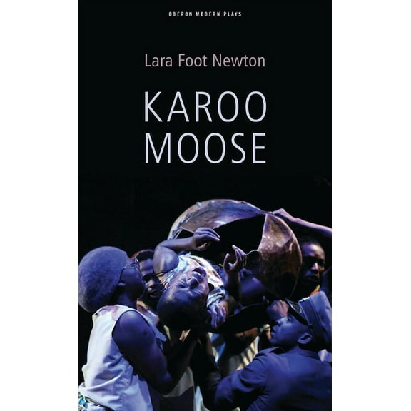 Oberon Modern Plays Karoo Moose, (Paperback)