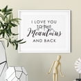 thumbnail image 2 of Designs ByLITA I Love You To The Mountains And Back 5 x 7 UNFRAMED Print Inspirational Wall Art, 2 of 3