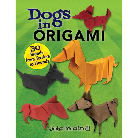 Dover Crafts: Origami & Papercrafts Dogs in Origami: 30 Breeds from Terriers to Hounds, (Paperback)