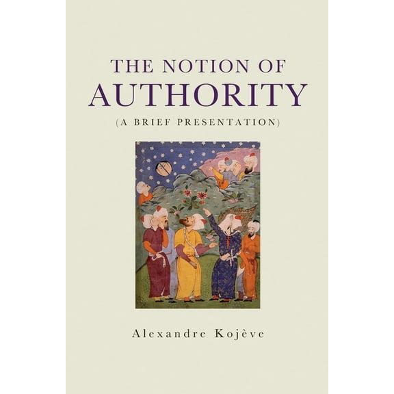 The Notion of Authority, (Paperback)