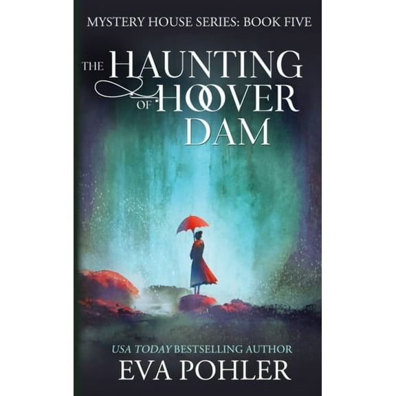 Mystery House The Haunting of Hoover Dam, Book 5, (Hardcover)