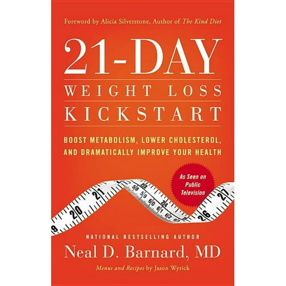 21-Day Weight Loss Kickstart: Boost Metabolism, Lower Cholesterol, and Dramatically Improve Your Health, (Paperback)