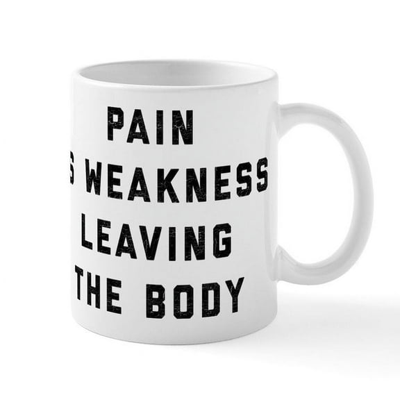 CafePress - Pain Is Weakness Leaving The Bod - 11 oz Ceramic Mug - Novelty Coffee Tea Cup