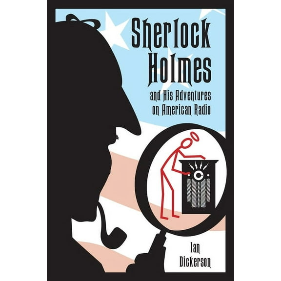 Sherlock Holmes and his Adventures on American Radio, (Paperback)