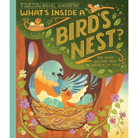 What's Inside What's Inside a Bird's Nest?: And Other Questions about Nature & Life Cycles, (Paperback)