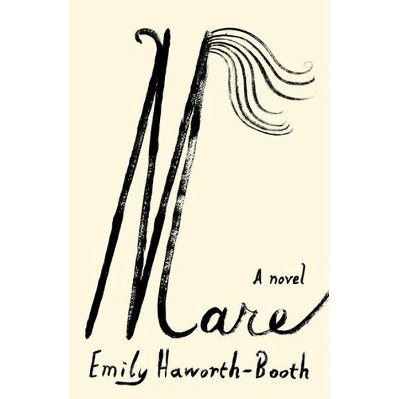 Mare: A Novel Binding: Hardcover