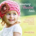 thumbnail image 2 of Blooming Crochet Hats, Shauna-lee Graham Paperback, 2 of 2