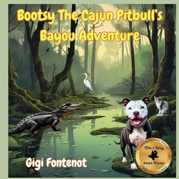 Bootsy the Cajun Pitbull Bootsy The Cajun Pitbull's Bayou Adventure, Book 2, (Paperback)