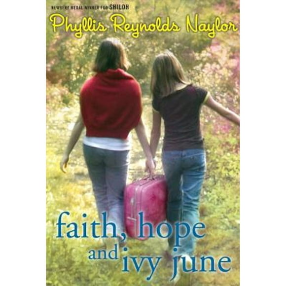 Faith, Hope, and Ivy June (Pre-Owned Paperback 9780375844911) by Phyllis Reynolds Naylor