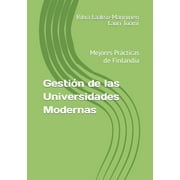 Gestin de las Universidades Modernas: Mejores Prcticas de Finlandia (Paperback) by Lauri Tuomi, Ritva Laakso-Manninen