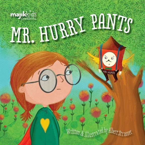 Majik Kids Mr. Hurrypants, (Paperback)