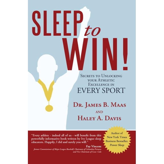 Sleep to Win!: Secrets to Unlocking Your Athletic Excellence in Every Sport, (Hardcover)