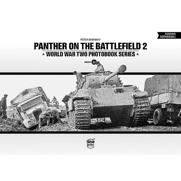 World War Two Photobook: Panther on the Battlefield: Volume 2 (Hardcover)