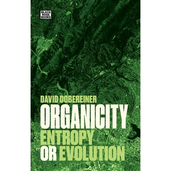 Organicity : Entropy or Evolution (Paperback)