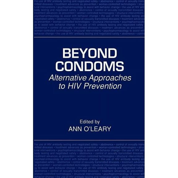 Beyond Condoms: Alternative Approaches to HIV Prevention, (Hardcover)