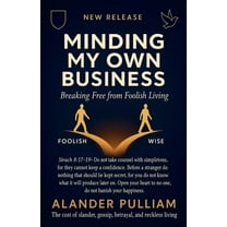 Breaking Free from Foolish Living Minding Your Own Business, (Paperback)