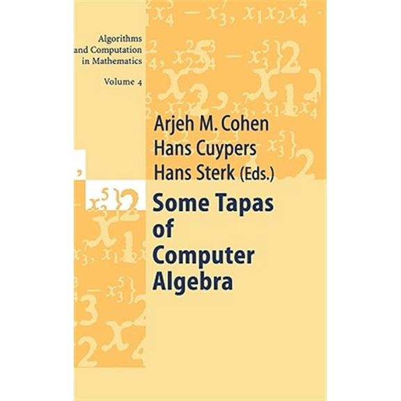 Pre-Owned Algorithms and Computation in Mathematics: Some Tapas of Computer Algebra (Hardcover)