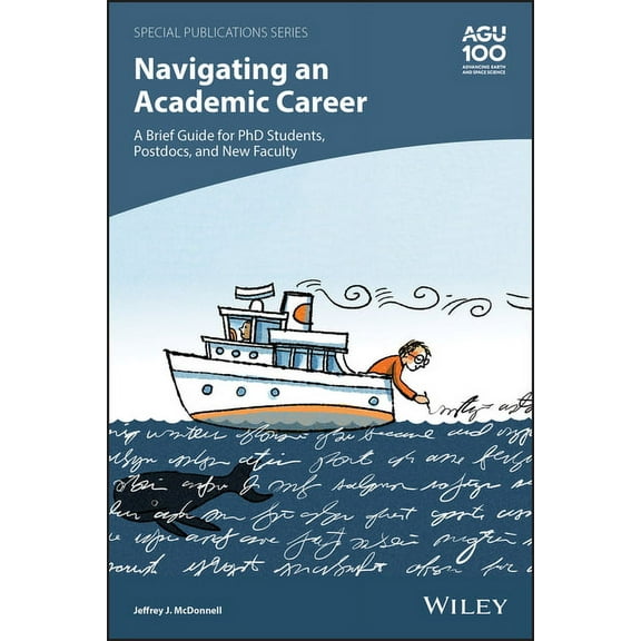 Special Publications: Navigating an Academic Career: A Brief Guide for PhD Students, Postdocs, and New Faculty (Paperback)