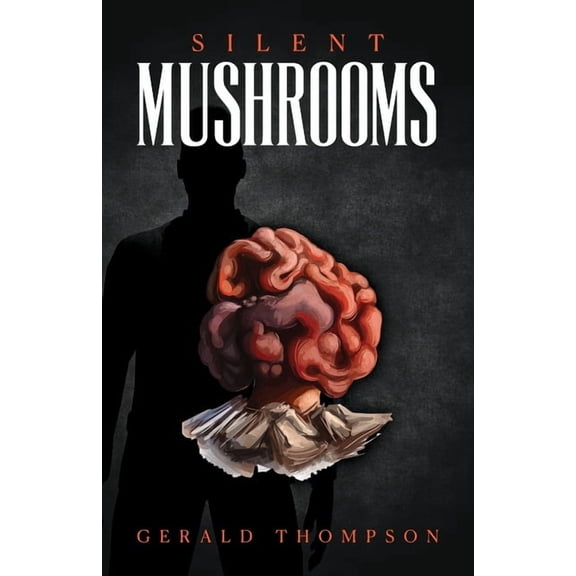 Silent Mushrooms, (Paperback)