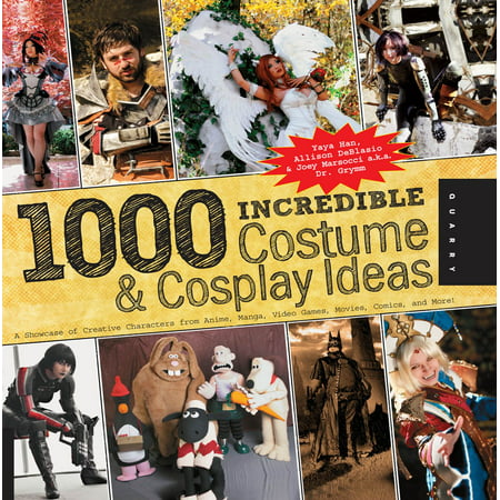 1,000 Incredible Costume and Cosplay Ideas - eBook
