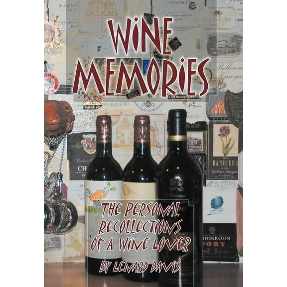 Wine Memories: The Personal Recollections of a Wine Lover (Hardcover)