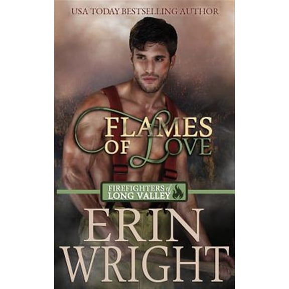 Pre-Owned Firefighters of Long Valley Romance Flames of Love: A Friends-with-Benefits Fireman Romance, Book 1, (Paperback)