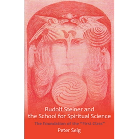 Rudolf Steiner and the School for Spiritual Science, (Paperback)