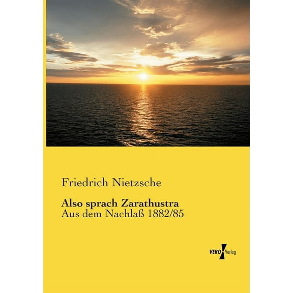 Also sprach Zarathustra: Aus dem NachlaÃ 1882/85, (Paperback)