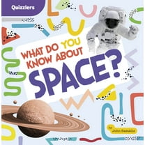 Quizzlers What Do You Know about Space?, (Hardcover)