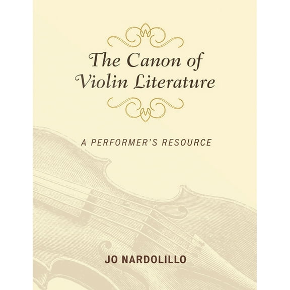 Music Finders The Canon of Violin Literature: A Performer's Resource, (Paperback)
