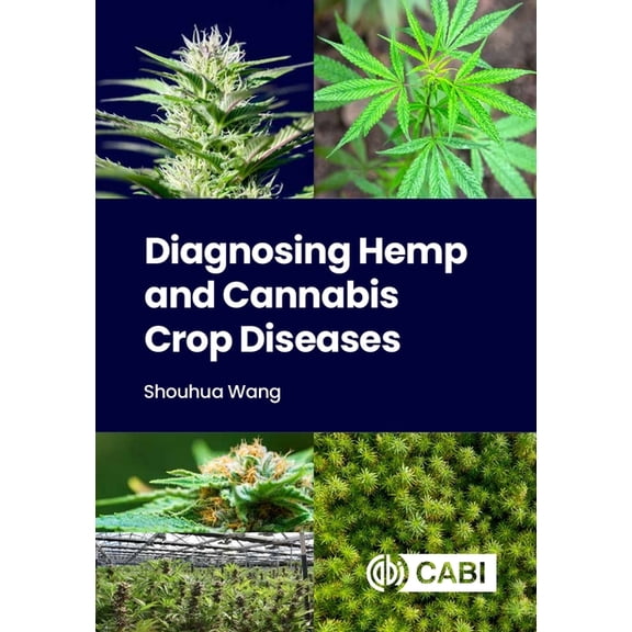 Diagnosing Hemp and Cannabis Crop Diseases, (Hardcover)