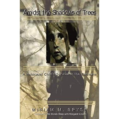 Pre-Owned Amidst the Shadows of Trees (Paperback) 098199069X 9780981990699
