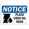 thumbnail image 1 of SignMission OS-NS-D-1824-L-16351 OSHA Notice Sign - Place Used Oil Here, 1 of 1