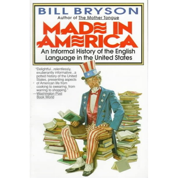 Made In America An Informal History Of The English Language In The United States Walmart Com Walmart Com