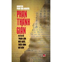 Phan Thanh Giản Và Vụ Án "Phan Lâm Mãi Quốc, Triều Đình Khí Dân (h, (Hardcover)