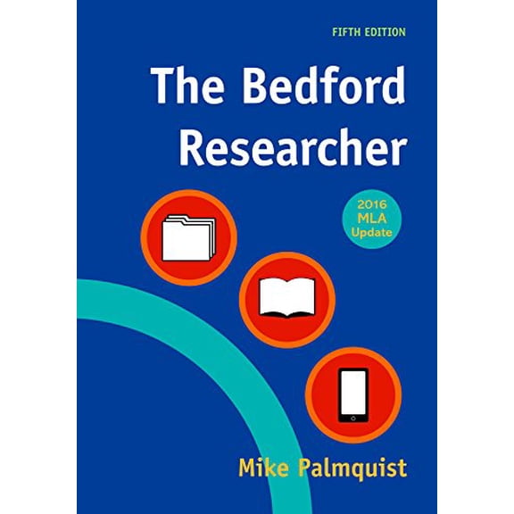 Pre-Owned The Bedford Researcher with 2016 MLA Update, 9781319085704, 1319085709, Paperback, Fifth edition