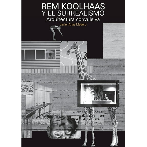 Rem Koolhaas y el Surrealismo, (Paperback)