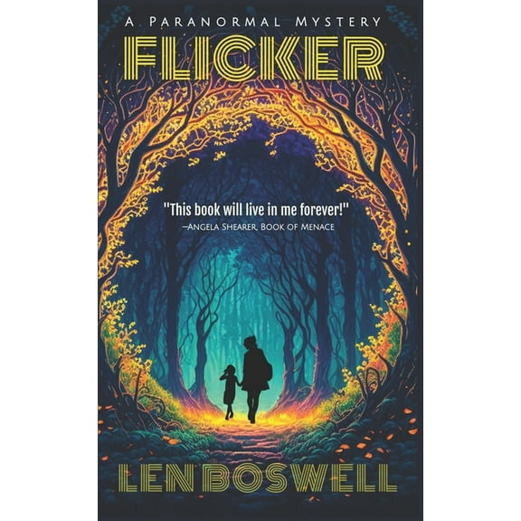 Flicker: A Paranormal Mystery (Paperback) by Len Boswell