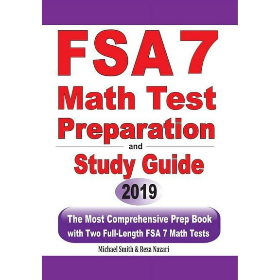 FSA 7 Math Test Preparation and Study Guide: The Most Comprehensive Prep Book with Two Full-Length FSA Math Tests, (Paperback)