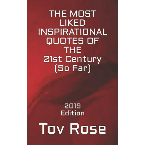 Inspiration The Most Liked Inspirational Quotes of the 21st Century So Far, Book 2019, (Paperback)