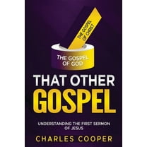 That Other Gospel: Understanding the First Sermon of Jesus, (Paperback)