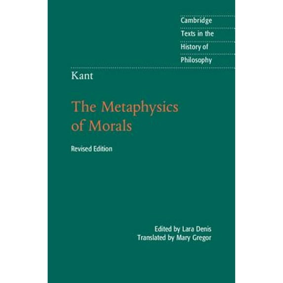 Pre-Owned Kant: The Metaphysics of Morals (Paperback) by Immanuel Kant, Lara Denis, Mary Gregor