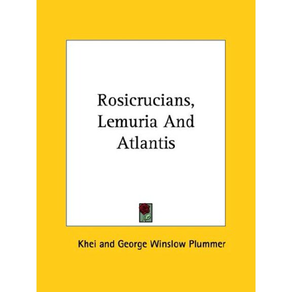 Rosicrucians, Lemuria and Atlantis