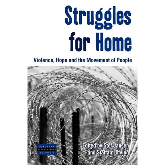 Dislocations Struggles for Home: Violence, Hope and the Movement of People, Book 3, (Paperback)
